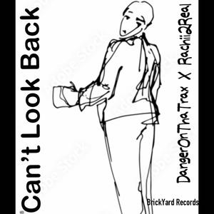 Can't Look Back (feat. Rachii2real) (Explicit)