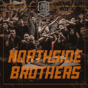 NORTHSIDE BROTHERS(feat. Thỉm, Right, Droppy, Tiga North & Kouss) (Explicit)