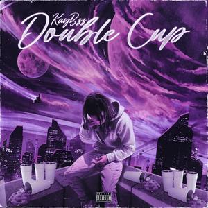 Double Cup (Explicit)