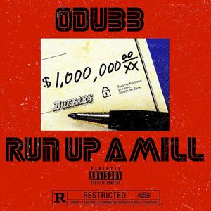 RUN UP A MILL (Explicit)