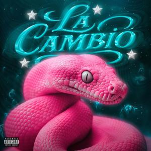 LA CAMBIÓ (Explicit)