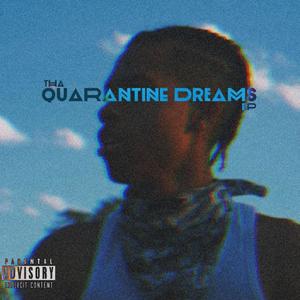 Tha Quarantine Dreams