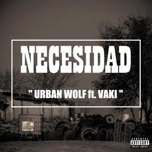 Necesidad (feat. Vaki) [Explicit]