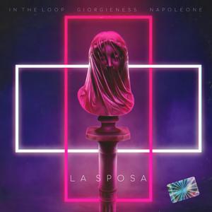 La Sposa (feat. Giorgieness & Napoleone)