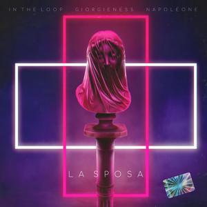 La Sposa(feat. Giorgieness & Napoleone)