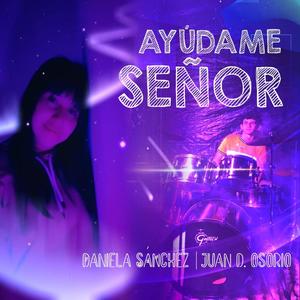 Ayúdame Señor(feat. Juan Osorio)