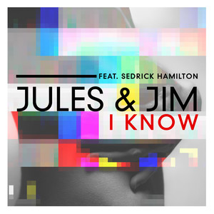 I Know (feat. Sedrick Hamilton) - EP