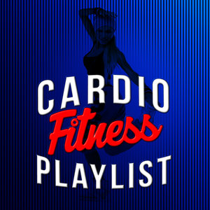 Cardio Fitness Playlist