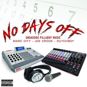 No Days Off (feat. Joe Crook & Dutchboy) [Explicit]