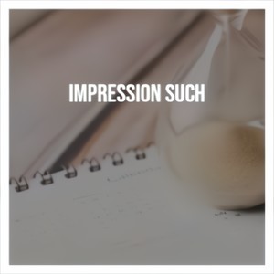 Impression Such