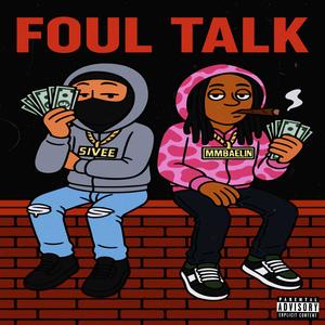 Foul Talk (feat. MM Baelin) (Explicit)