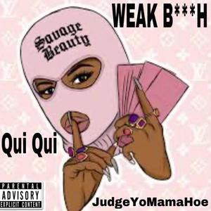 WEAK BIHH (feat. JudgeYoMamaHoe) [Explicit]