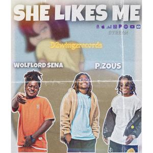 She Likes Me (feat. D2WINGZ OFFICIAL)