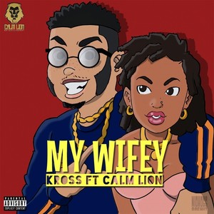 My Wifey(feat. Calm Lion)