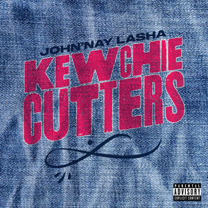 Kewchie Cutters (Explicit)