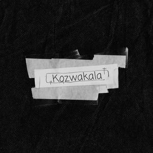 Kozwakala (feat. DjAyarh & Naked Finest)