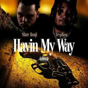 Havin My Way (Explicit)