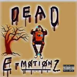 Dead Emotionz (Explicit)