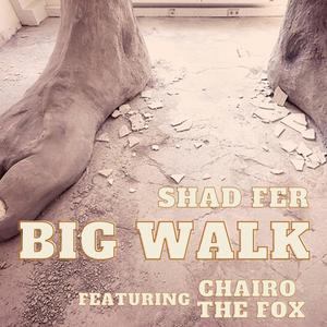 Big Walk (feat. Chairo The Fox) (Explicit)