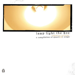 Lamp Light the Fire: A Compilation of Quiet(ER) Songs, Vol. 1