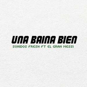 Una baina bien (Explicit)