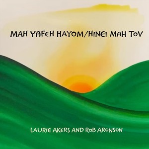 Mah Yafeh Hayom / Hinei Mah Tov