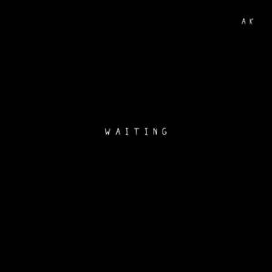 AK - Waiting