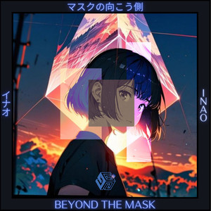 Beyond the Mask