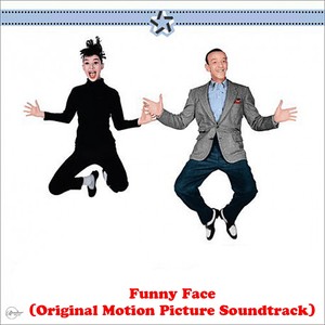 Funny Face (Original Motion Picture Soundtrack)