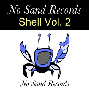 No Sand Records Shell, Vol. 2