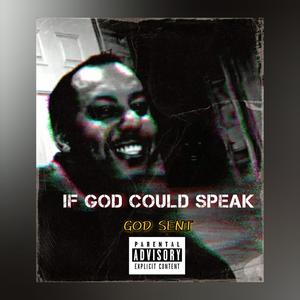 IF GOD COULD SPEAK (Explicit)