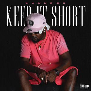 Keep It Short (Explicit)