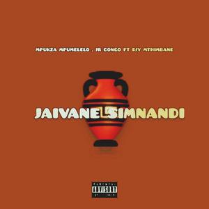 Jaivane Simnandi [with Jr Congo] (feat. Djy mthimbana RSA|Explicit)