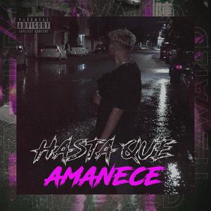 Hasta Que Amanece (Explicit)