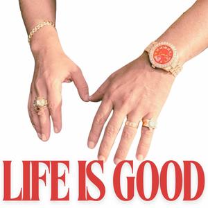 Life is Good (feat. Skinny Beibs) [Explicit]