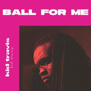 Ball For Me (feat. Rob Lola) [Explicit]