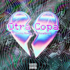 Otra Copa (feat. ShuaGxng) (Explicit)