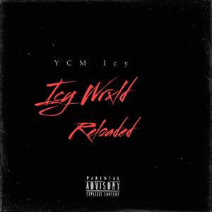 Icy Wrxld: Reloaded (Explicit)