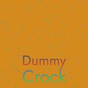 Dummy Crock