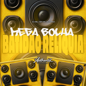 Mega Bolha - Batidão Relíquia (Explicit)