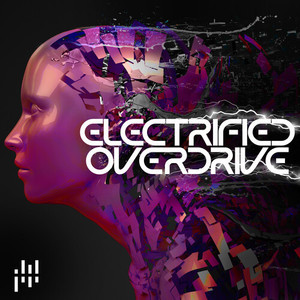 Electrified Overdrive (Explicit)
