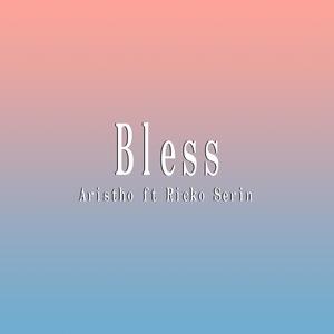 Bless (Explicit)