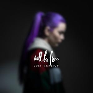 Will Be Free (2025 Sing-a-long )