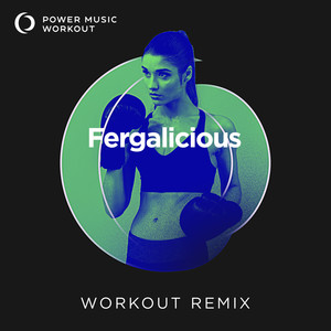 Fergalicious (Extended Workout Remix 128 BPM)