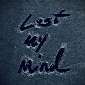Lost My Mind