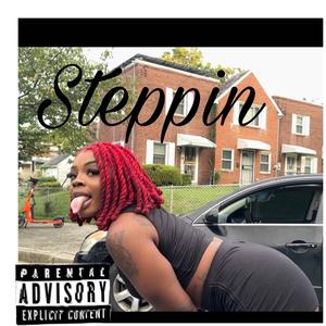 Steppin' (Explicit)