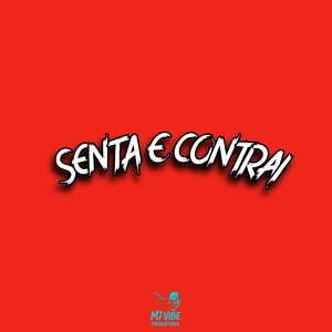 SENTA E CONTRAI (Explicit)