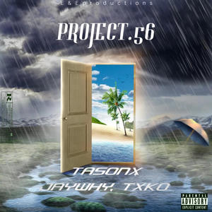 Project_56 (feat. txk0 & JayWhy) (Explicit)