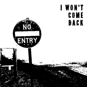 I Won't Come Back (Explicit)