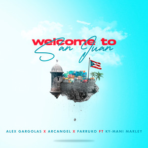 Welcome To San Juan (Explicit)